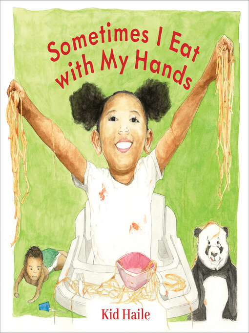 Title details for Sometimes I Eat with My Hands by Kid Haile - Available